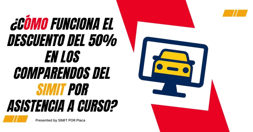 ¿Cómo funciona el descuento del 50% en los comparendos del SIMIT por asistencia a curso