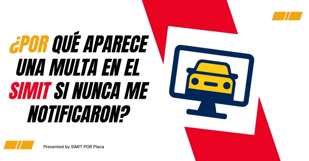 ¿Por qué Aparece Una Multa en el SIMIT si Nunca me Notificaron