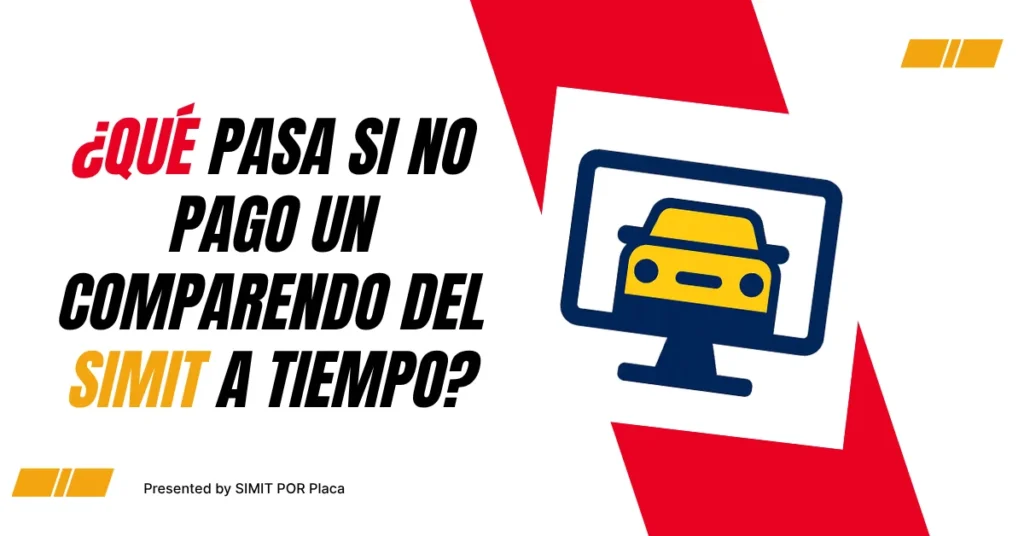 ¿Qué Pasa si no Pago un Comparendo Del SIMIT a Tiempo?