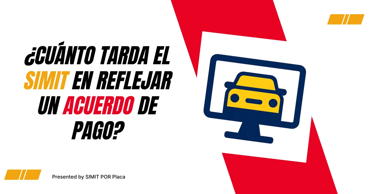 ¿Cuánto tarda el SIMIT en reflejar un acuerdo de pago?