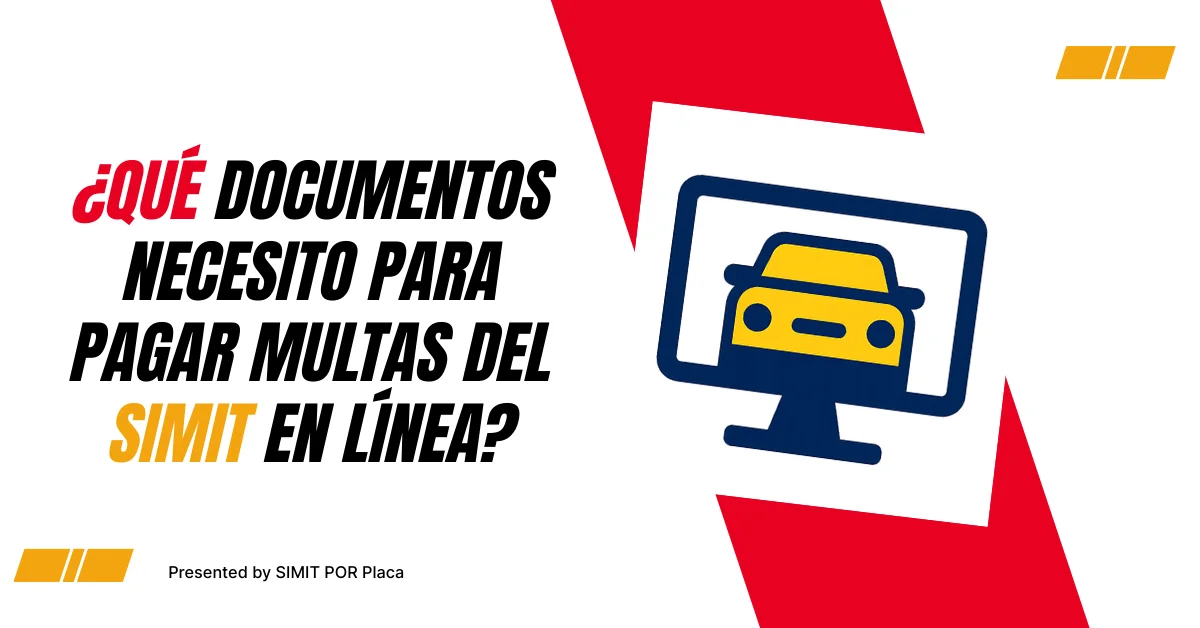 ¿Qué documentos necesito para pagar multas del SIMIT en línea