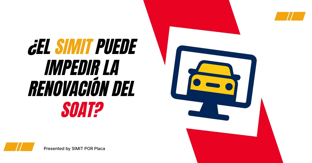 ¿El SIMIT Puede Impedir la Renovación Del SOAT? ¿El SIMIT Puede Impedir la Renovación Del SOAT