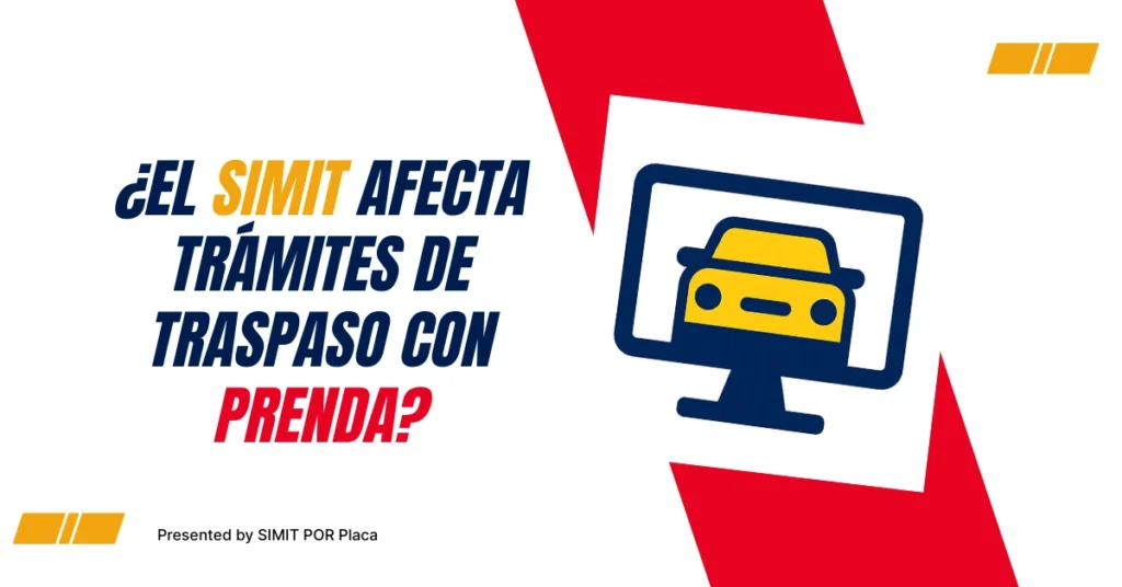 ¿El SIMIT Afecta Trámites de Traspaso Con Prenda?