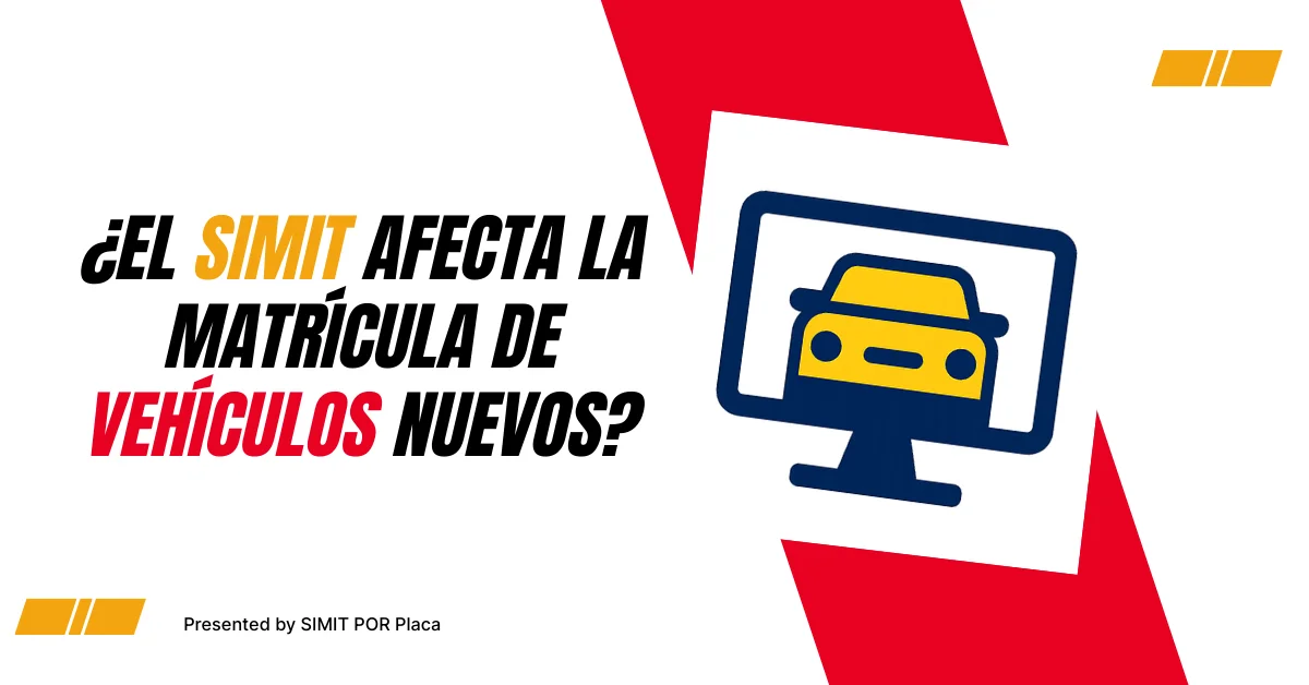 ¿El SIMIT Afecta la Matrícula de Vehículos Nuevos?